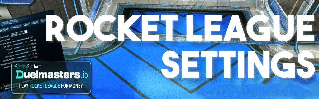 Best Rocket League Camera Settings